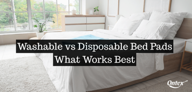 Washable vs Disposable Bed Pads: What Works Best